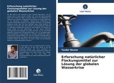 Portada del libro de Erforschung natürlicher Flockungsmittel zur Lösung der globalen Wasserkrise