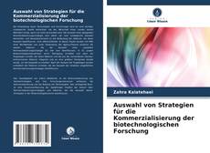 Auswahl von Strategien für die Kommerzialisierung der biotechnologischen Forschung kitap kapağı
