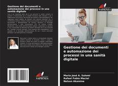 Buchcover von Gestione dei documenti e automazione dei processi in una sanità digitale