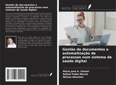 Capa do livro de Gestão de documentos e automatização de processos num sistema de saúde digital 