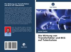 Portada del libro de Die Wirkung von Transferfaktor und BCG auf Tuberkulose