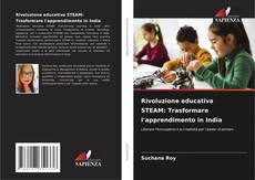Buchcover von Rivoluzione educativa STEAM: Trasformare l'apprendimento in India