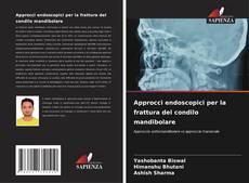 Buchcover von Approcci endoscopici per la frattura del condilo mandibolare