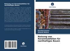 Capa do livro de Nutzung von Keramikabfällen für nachhaltiges Bauen 