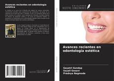 Avances recientes en odontología estética的封面