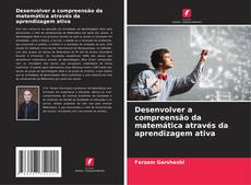 Copertina di Desenvolver a compreensão da matemática através da aprendizagem ativa