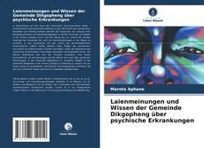 Portada del libro de Laienmeinungen und Wissen der Gemeinde Dikgopheng über psychische Erkrankungen