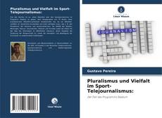Portada del libro de Pluralismus und Vielfalt im Sport-Telejournalismus: