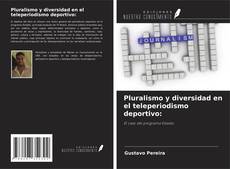 Portada del libro de Pluralismo y diversidad en el teleperiodismo deportivo: