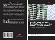 Capa do livro de Relational Capacity in Strategic Alliances in the Pharmaceutical Sector 