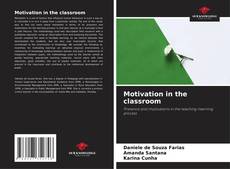 Bookcover of Motivation in the classroom