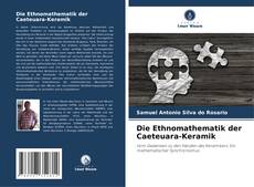Bookcover of Die Ethnomathematik der Caeteuara-Keramik