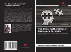 The Ethnomathematics of Caeteuara Ceramics kitap kapağı