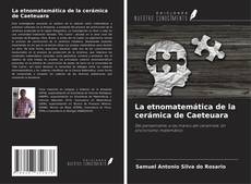 Copertina di La etnomatemática de la cerámica de Caeteuara