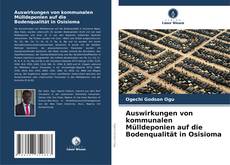 Portada del libro de Auswirkungen von kommunalen Mülldeponien auf die Bodenqualität in Osisioma