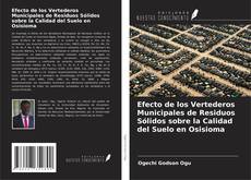 Buchcover von Efecto de los Vertederos Municipales de Residuos Sólidos sobre la Calidad del Suelo en Osisioma