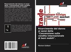 Bookcover of Risarcimento del danno ai sensi della "Convenzione sulla vendita internazionale di beni mobili".