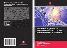 Copertina di Estudo dos genes da beta-lactamase OXA em Acinetobacter baumannii