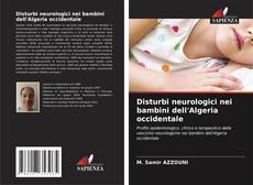 Disturbi neurologici nei bambini dell'Algeria occidentale kitap kapağı