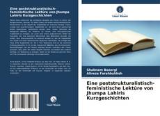 Capa do livro de Eine poststrukturalistisch-feministische Lektüre von Jhumpa Lahiris Kurzgeschichten 