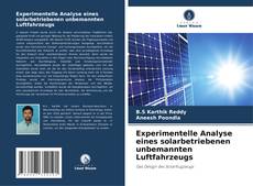 Experimentelle Analyse eines solarbetriebenen unbemannten Luftfahrzeugs kitap kapağı