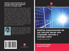 Copertina di Análise experimental de um veículo aéreo não tripulado movido a energia solar