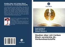 Buchcover von Studien über mit Corbon Black verstärkte AL-Verbundwerkstoffe