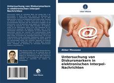 Bookcover of Untersuchung von Diskursmarkern in elektronischen Interpol-Nachrichten