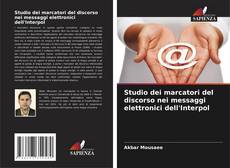 Bookcover of Studio dei marcatori del discorso nei messaggi elettronici dell'Interpol