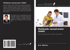 Bookcover of Moldeado nasoalveolar (NAM)