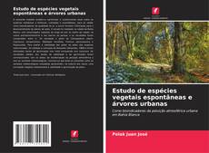 Copertina di Estudo de espécies vegetais espontâneas e árvores urbanas