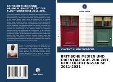 Bookcover of BRITISCHE MEDIEN UND ORIENTALISMUS ZUR ZEIT DER FLÜCHTLINGSKRISE 2011-2021
