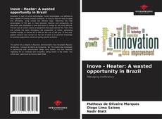 Bookcover of Inove - Heater: A wasted opportunity in Brazil