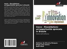 Bookcover of Inove - Riscaldatore: un'opportunità sprecata in Brasile