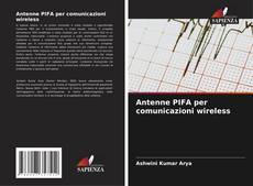 Bookcover of Antenne PIFA per comunicazioni wireless