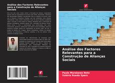 Couverture de Análise dos Factores Relevantes para a Construção de Alianças Sociais