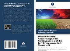 Couverture de Wirtschaftliche Auswirkungen des Klimawandels auf die Teff-Erzeugung, East Shewa - ET