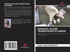 Capa do livro de SURGICAL BLOOD TRANSFUSION IN GABON 
