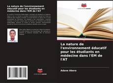 Buchcover von La nature de l'environnement éducatif pour les étudiants en médecine dans l'EM de l'AT