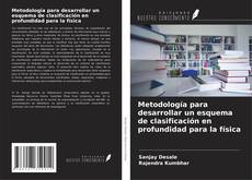Bookcover of Metodología para desarrollar un esquema de clasificación en profundidad para la física