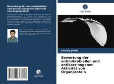 Capa do livro de Bewertung der antimikrobiellen und antikarzinogenen Aktivität von Organprotein 