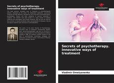 Capa do livro de Secrets of psychotherapy. Innovative ways of treatment 