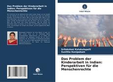 Portada del libro de Das Problem der Kinderarbeit in Indien: Perspektiven für die Menschenrechte