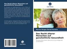 Buchcover von Das Recht älterer Menschen auf ganzheitliche Gesundheit