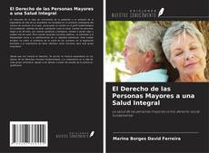 El Derecho de las Personas Mayores a una Salud Integral kitap kapağı