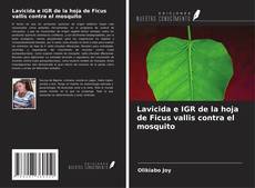Buchcover von Lavicida e IGR de la hoja de Ficus vallis contra el mosquito