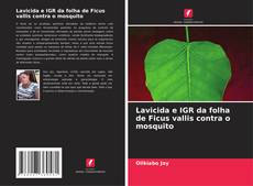 Capa do livro de Lavicida e IGR da folha de Ficus vallis contra o mosquito 