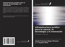 Buchcover von Infraestructura jurídica para la ciencia, la tecnología y la innovación