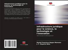 Обложка Infrastructure juridique pour la science, la technologie et l'innovation