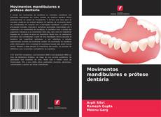 Copertina di Movimentos mandibulares e prótese dentária